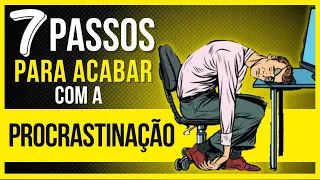 COMO PARAR DE PROCRASTINAR- 7 PASSOS SIMPLES MAS EFICIENTES