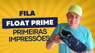 Fila Float Prime - Primeiras impressões