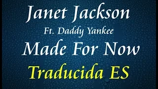 Janet Jackson & Daddy Yankee - Made For Now Traducida al Español