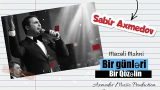 Sabir Axmedov — Bir Günləri Bir Gözəlin / Piyan Oldum Piyan (Məzəli Mahni)