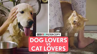 FilterCopy | Dog Lovers vs. Cat Lovers | Ft. Barkha Singh, Madhu & @That's So Viraj | FC Compilation