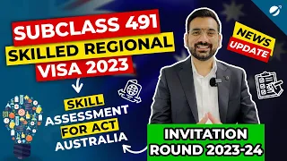 Subclass 491 - Skilled Regional Visa (ACT) Skill Assessment Guide | Australia Immigration 2023