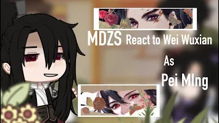 MDZS react to Wei Wuxian As Pei Ming {} AKI {} Gacha react Au {} 2/? TGCF X MDZS {}