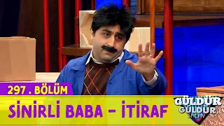 Sinirli Baba - İtiraf | 297.Bölüm (Güldür Güldür Show)