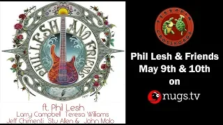 Phil Lesh & Friends Live from Terrapin Crossroads in San Rafael, CA 5/9/19 Set II Opener