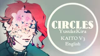 【KAITO V3 English】Circles (YusukeKira)【VOCALOID Cover】
