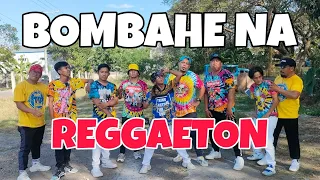 BOMBAHE NA REGGAETON | [Remix] | Dj Rk Kent & Ericnem | Dance fitness | Team Baklosh