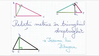Relatii metrice in triunghiul dreptunghic: teorema lui Pitagora