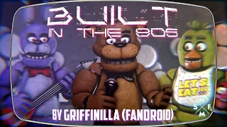 [SFM FNaF] BUILT IN THE 80S | OFFICIAL Song Animation
