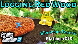 FS22: Logging Redwood! - Platinum Expansion - Silverrun Forest - W/Static Camera