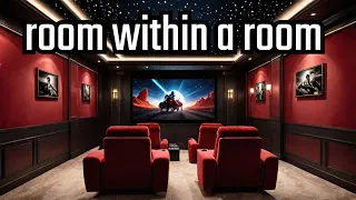 The Ultimate Home Theater Room Within a Room Sound Tips
