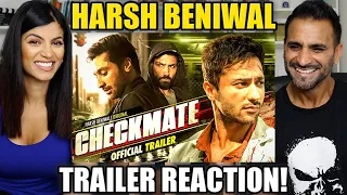 CHECKMATE Official Trailer | Harsh Beniwal | Reaction!!