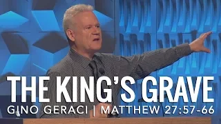 Matthew 27:57-66, The King’s Grave