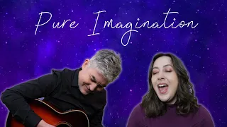 Pure Imagination - Willy Wonka | Jennifer Glatzhofer & Ian Iredale (Cover)