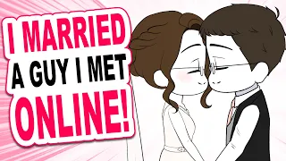 I GOT MARRIED to my Online Boyfriend!? 😲 Animated Storytime!