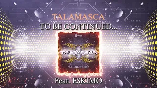 Talamasca and eskimo : To be continued