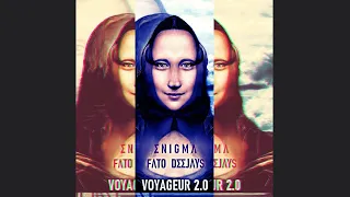 ENIGMA & FATO DEEJAYS - Voyageur 2.0 (NG Remix)