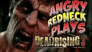 Angry Redneck Plays Dead Rising 3