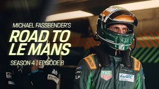 Michael Fassbender: Road to Le Mans – Season 4, Episode 8 – Never give up