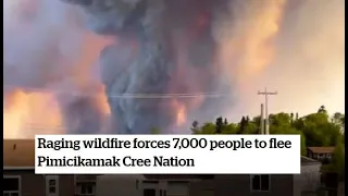 Raging wildfire forces 7,000 people to flee Pimicikamak Cree Nation