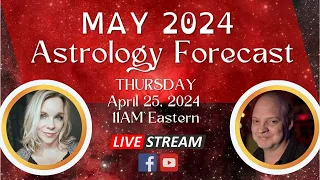 May 2024 Astrological Forecast — Cosmic Conference