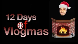 Day 11 of 12 days of Vlogmas 2022: Faux Fireplace