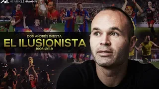 Don Andrés Iniesta - El Ilusionista | 1996-2018