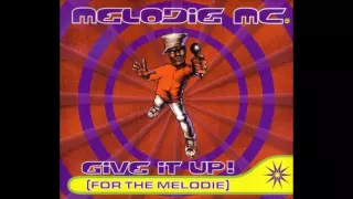 Melodie MC - Give It Up! (For The Melodie) Denniz PoP / Max Martin remix