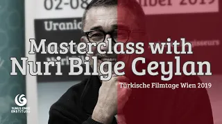 Nuri Bilge Ceylan's Masterclass at Film Academy Vienna - Viyana Türk Filmleri Haftası 2019