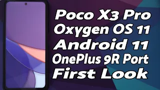 Poco X3 Pro | Oxygen OS 11 | Android 11 | First Look | OnePlus 9R Conversion