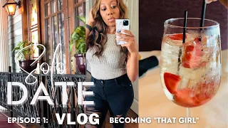 SOLO DATE VLOG | Dating Myself + Self Love Journey| Episode 1: BECOMING "THAT GIRL"