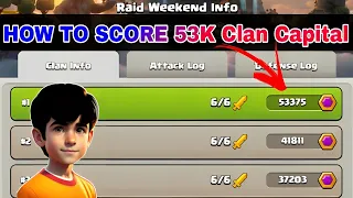 How to Score 53k Every Raid Weekend! - Clash of Clans