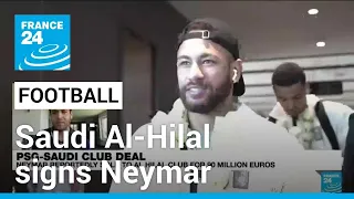 Neymar in pursuit of greatness at Al-Hilal as 'his adventure in Paris and in Europe comes to an end'