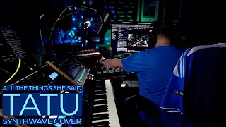 All The Things She Said (tATu) Synthwave Cover - BUZZKEIL