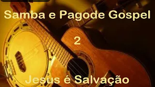 Samba e Pagode Gospel 2 ft. DJ Marcelão de Cristo