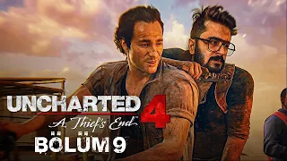 İYİ GÜNDE KÖTÜ GÜNDE! | Uncharted 4: A Thief's End Türkçe Bölüm 9