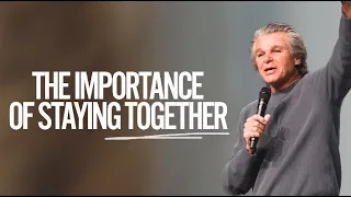 The Importance of Staying Together | Jentezen Franklin