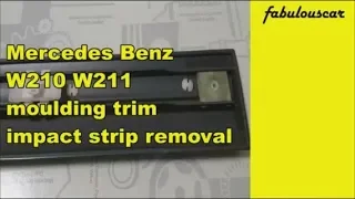 Impact strip molding trim removal | Mercedes Benz W210 W211