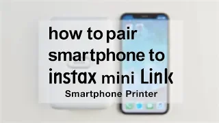 How to pair smartphone to instax mini Link iOS ver. / FUJIFILM