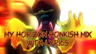 My Horizon Honkish Mix WITH LYRICS | Lyrical Cover FT: @DogesFNFStorage