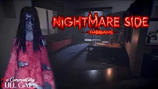 NIGHTMARE SIDE: The Game - Full Horror Game |1080p/60fps| #nocommentary