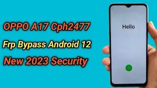 OPPO A17 Frp Bypass Android 12 | OPPO CPH 2477 NEW SECURITY FRP BYPASS