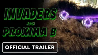 Invaders from Proxima B - Official Trailer (2024) loyan, Mike C. Nelson, Richard Riehle