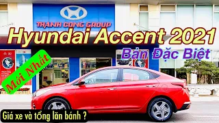 Accent 2021 Đặc Biệt - Giá Xe Và Tổng Lăn Bánh | XE Hyundai