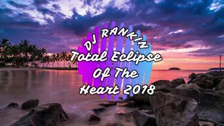 DJ Rankin - Total Eclipse Of The Heart 2018 (Melbourne Bounce)