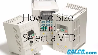 How to size and select a Variable Frequency Drive at Galco.com