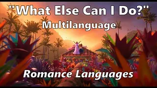 Encanto (2021) "What Else Can I Do?" Multi-Language | Romance Languages.