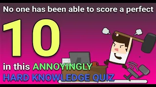 Annoyingly HARD Knowledge Quiz