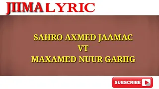 Sahro Axmed Vt Gariig(maahey qadraay)lyrics