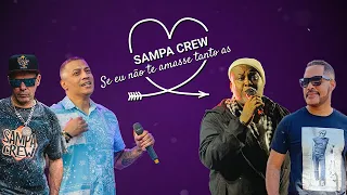 SAMPA CREW - SE EU NÃO TE AMASSE TANTO ASSIM (LYRIC VIDEO)